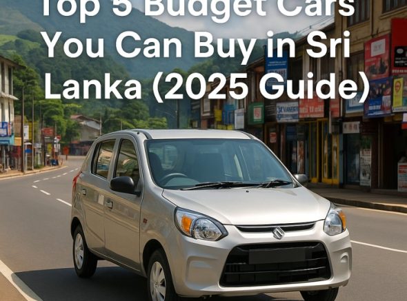 Top 5 Budget Cars You Can Buy in Sri Lanka (2025 Guide)