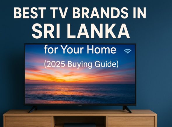 Best TV Brands in Sri Lanka for Your Home